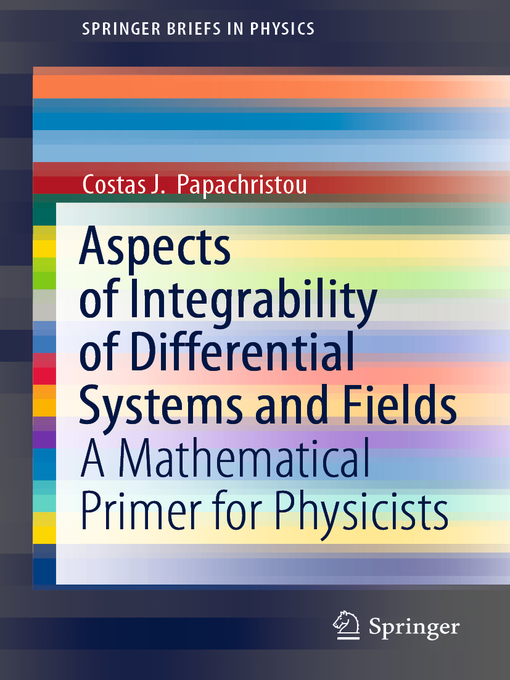 Title details for Aspects of Integrability of Differential Systems and Fields by Costas J. Papachristou - Available